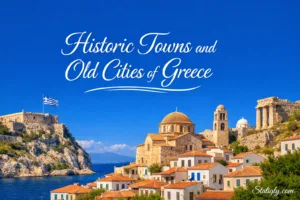 Charming streets and iconic buildings in historic towns and old cities of Greece