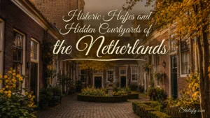 Charming historic hofjes and hidden courtyards in the Netherlands showcase old architecture and cozy atmospheres.