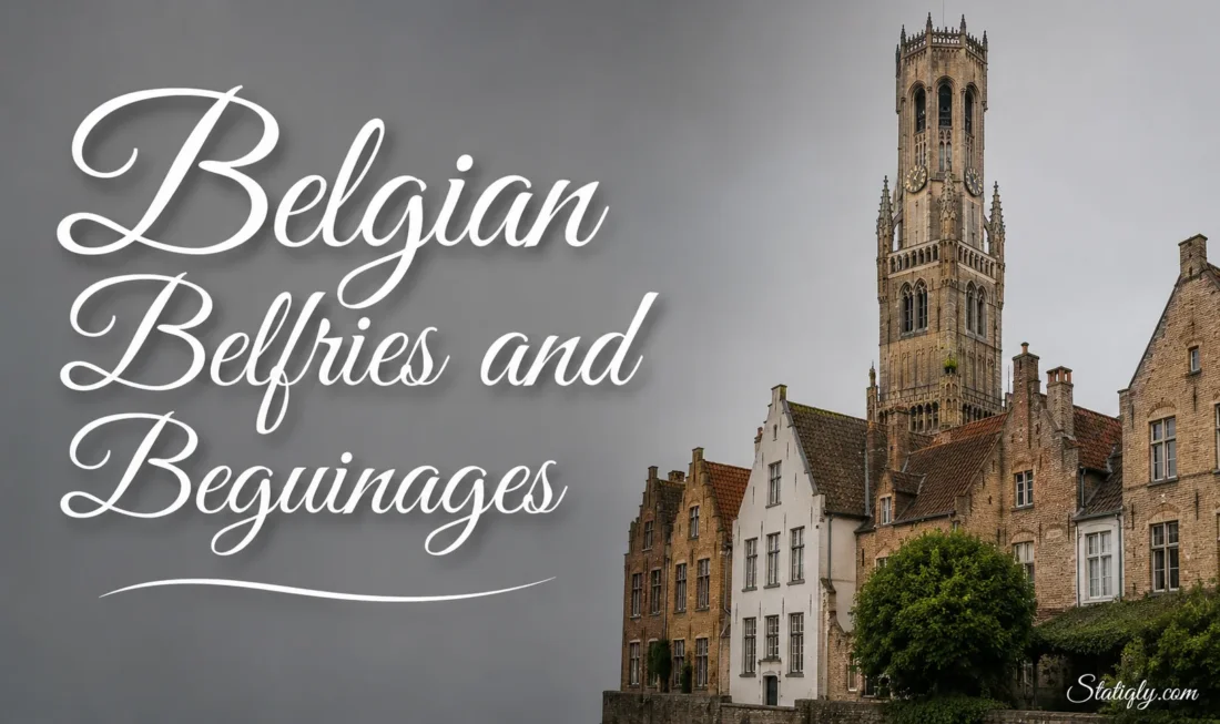 Belgian belfries and beguinages showcase historic architecture and cultural heritage in Belgium.